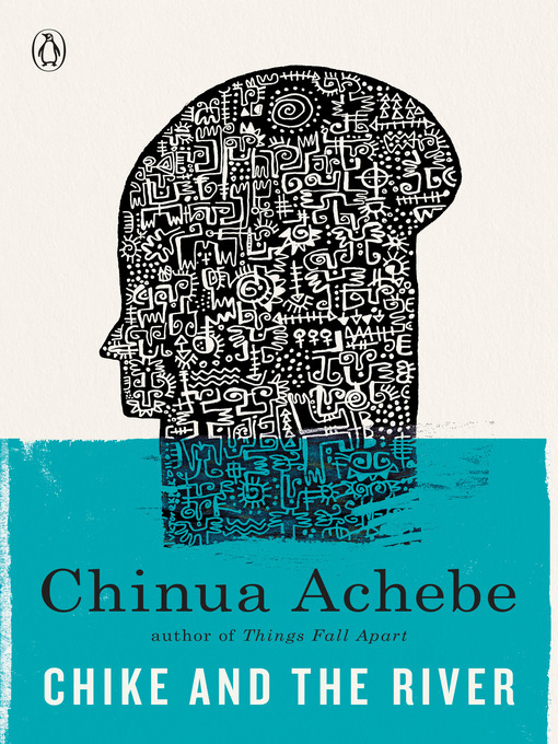 Chinua Achebe 的 Chike and the River 內容詳情 - 可供借閱